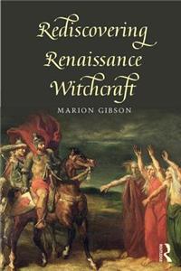 Rediscovering Renaissance Witchcraft