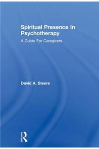 Spiritual Presence in Psychotherapy