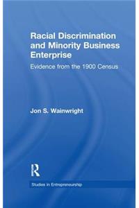 Racial Discrimination and Minority Business Enterprise