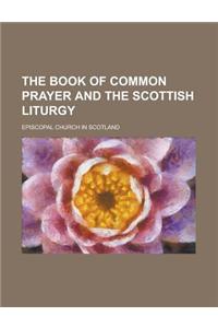 The Book of Common Prayer and the Scottish Liturgy