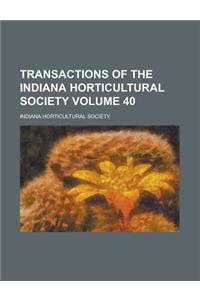 Transactions of the Indiana Horticultural Society Volume 40