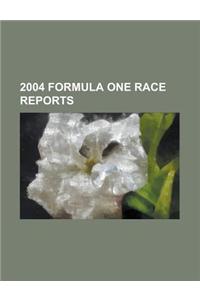 2004 Formula One Race Reports