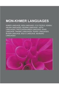 Mon-Khmer Languages: Khmer Language, Mon Language, O Du People, Kensiu, Aslian Languages, Sedang Language, Vietic Languages, Proto-Mon-Khme