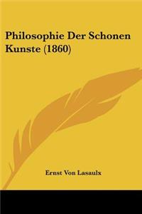 Philosophie Der Schonen Kunste (1860)
