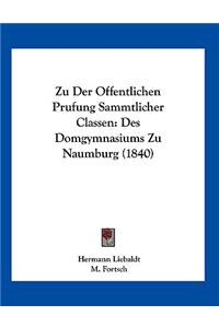 Zu Der Offentlichen Prufung Sammtlicher Classen