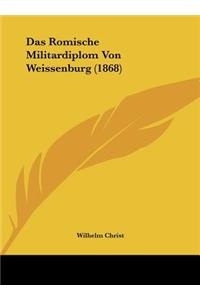 Das Romische Militardiplom Von Weissenburg (1868)