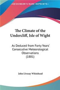 The Climate of the Undercliff, Isle of Wight