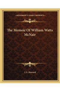 Memoir Of William Watts McNair