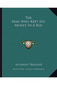 Man Who Kept His Money In A Box