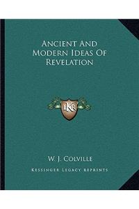 Ancient And Modern Ideas Of Revelation