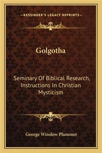 Golgotha: Seminary of Biblical Research, Instructions in Christian Mysticism