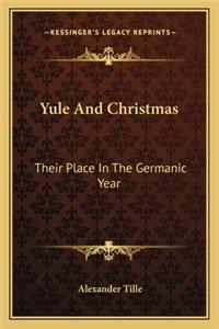 Yule and Christmas