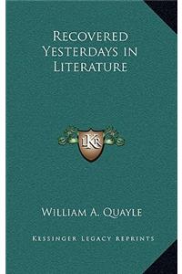 Recovered Yesterdays in Literature