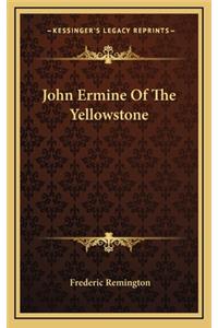 John Ermine of the Yellowstone