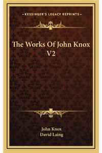The Works of John Knox V2