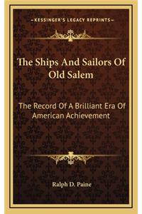 The Ships and Sailors of Old Salem