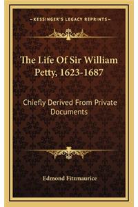 Life Of Sir William Petty, 1623-1687