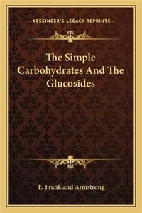 Simple Carbohydrates and the Glucosides