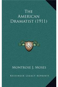 The American Dramatist (1911)