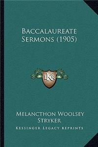 Baccalaureate Sermons (1905)