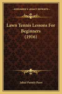Lawn Tennis Lessons For Beginners (1916)