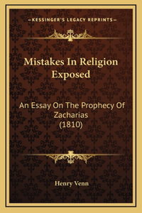 Mistakes in Religion Exposed