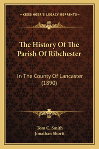 History Of The Parish Of Ribchester