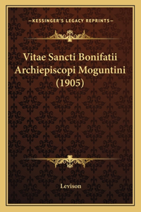 Vitae Sancti Bonifatii Archiepiscopi Moguntini (1905)