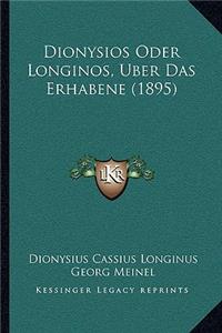 Dionysios Oder Longinos, Uber Das Erhabene (1895)