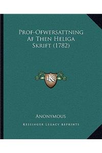 Prof-Ofwersattning Af Then Heliga Skrift (1782)