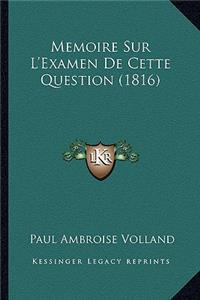 Memoire Sur L'Examen De Cette Question (1816)