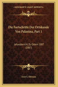 Die Fortschritte Der Ortskunde Von Palastina, Part 1