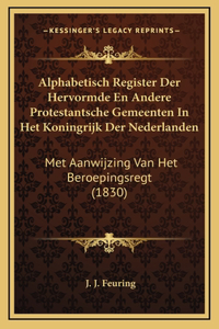 Alphabetisch Register Der Hervormde En Andere Protestantsche Gemeenten In Het Koningrijk Der Nederlanden