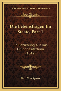 Die Lebensfragen Im Staate, Part 1