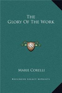 The Glory Of The Work