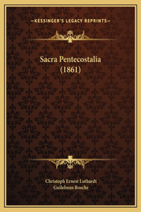 Sacra Pentecostalia (1861)