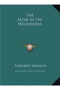 The Altar in the Wilderness