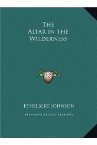 The Altar in the Wilderness