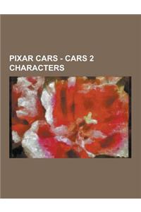 Pixar Cars - Cars 2 Characters