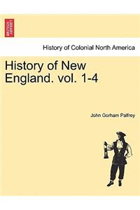 History of New England. Vol. 1-4