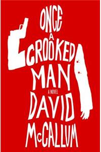 Once a Crooked Man