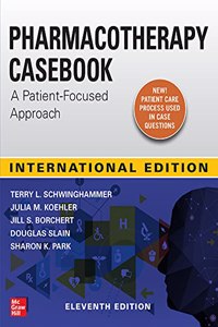 Pharmacotherapy Casebook: A Patient-Focused Approach, 11th Edition