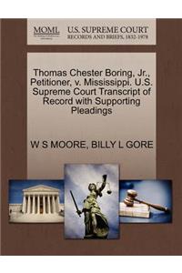 Thomas Chester Boring, JR., Petitioner, V. Mississippi. U.S. Supreme Court Transcript of Record with Supporting Pleadings