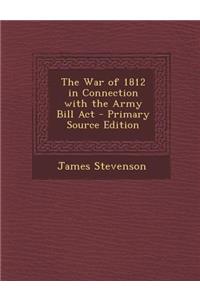 War of 1812 in Connection with the Army Bill ACT