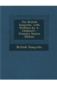 British Essayists, with Prefaces by A. Chalmers