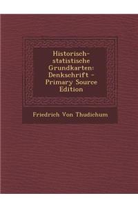 Historisch-Statistische Grundkarten: Denkschrift