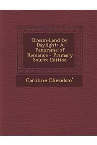 Dream-Land by Daylight: A Panorama of Romance