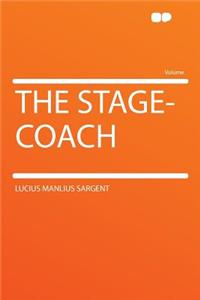 The Stage-Coach