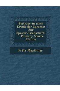 Beitrage Zu Einer Kritik Der Sprache