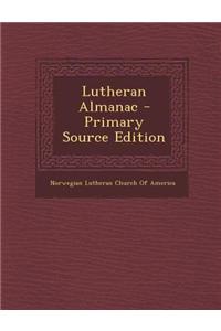 Lutheran Almanac - Primary Source Edition
